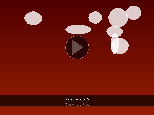 Incursion 2