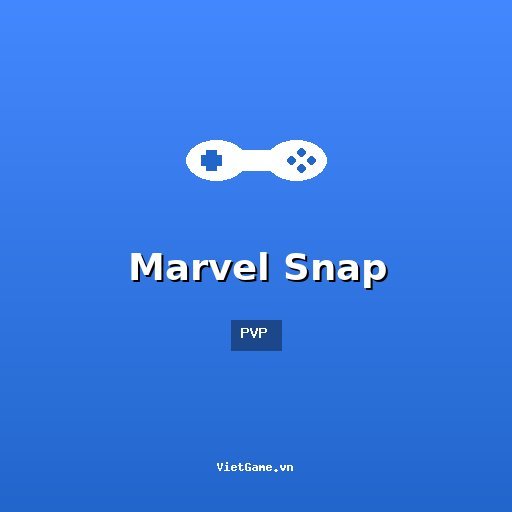 Marvel Snap