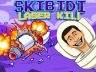 Skibidi Laser Kill